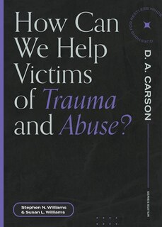 Couverture_How Can We Help Victims Of Trauma And Abuse?