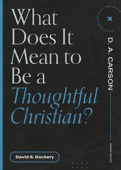 Front cover_What Does It Mean To Be A Thoughtful Christian?