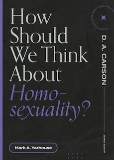 Front cover_How Should We Think About Homosexuality?