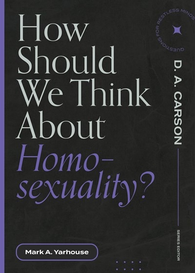 Front cover_How Should We Think About Homosexuality?