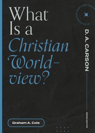 Front cover_What Is A Christian Worldview?