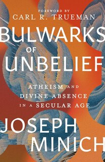 Front cover_Bulwarks of Unbelief