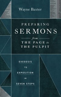 Front cover_Preparing Sermons from the Page to the Pulpit