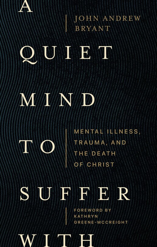 Front cover_A Quiet Mind to Suffer With