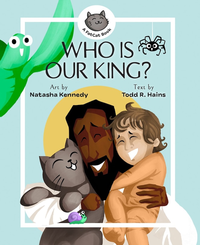 Front cover_Who Is Our King?