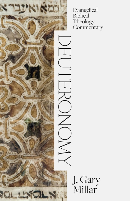 Front cover_Deuteronomy: Evangelical Biblical Theology Commentary