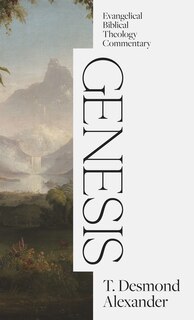 Front cover_Genesis: Evangelical Biblical Theology Commentary