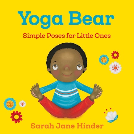 Yoga Bear: Simple Poses For Little Ones