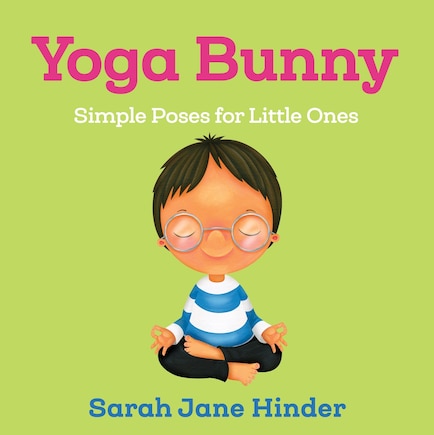 Yoga Bunny: Simple Poses For Little Ones