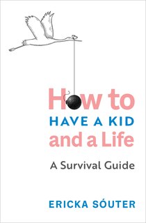 Couverture_How To Have A Kid And A Life