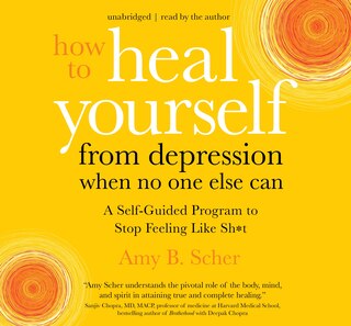 Front cover_How To Heal Yourself From Depression When No One Else Can