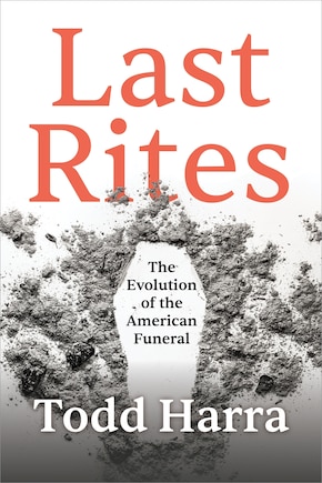 Last Rites: The Evolution Of The American Funeral