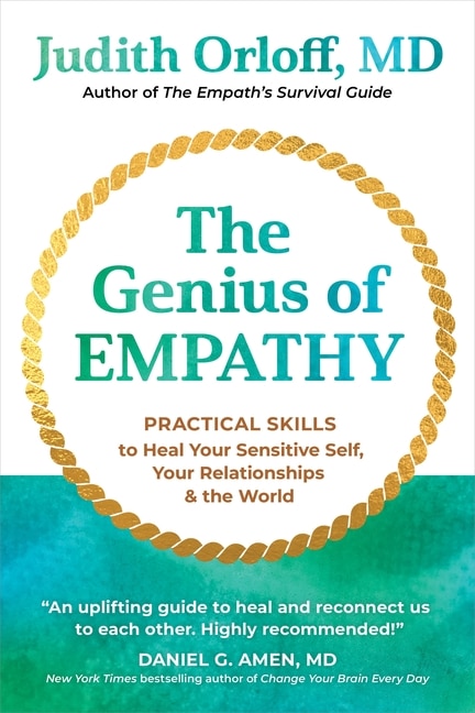 The Genius Of Empathy: Practical Skills To Heal Your Sensitive
