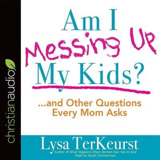 Front cover_Am I Messing Up My Kids?