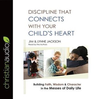 Front cover_Discipline That Connects With Your Child's Heart