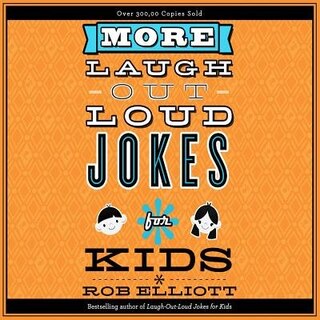 More Laugh-out-loud Jokes For Kids