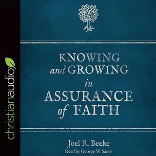 Knowing And Growing In Assurance Of Faith
