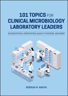 Couverture_101 Topics for Clinical Microbiology Laboratory Leaders