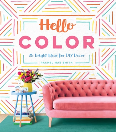 Hello Color: 25 Bright Ideas For Diy Decor