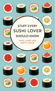 Front cover_Stuff Every Sushi Lover Should Know
