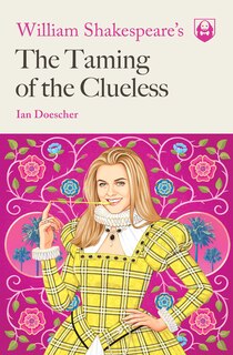 Couverture_William Shakespeare's The Taming Of The Clueless
