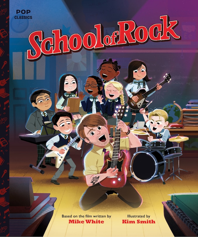 School Of Rock: The Classic Illustrated Storybook