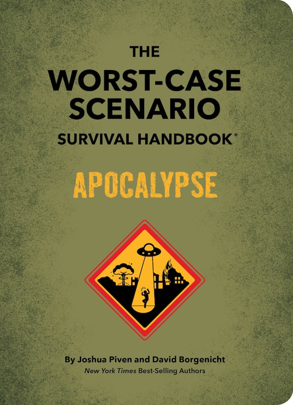 Front cover_The Worst-Case Scenario Survival Handbook: Apocalypse