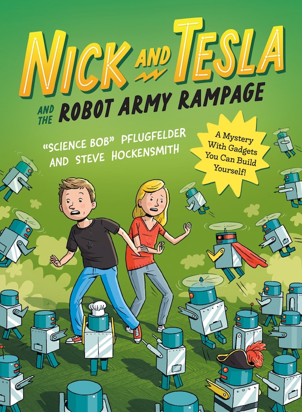 Front cover_Nick and Tesla and the Robot Army Rampage