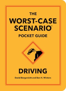 Front cover_The Worst-Case Scenario Pocket Guide: Driving