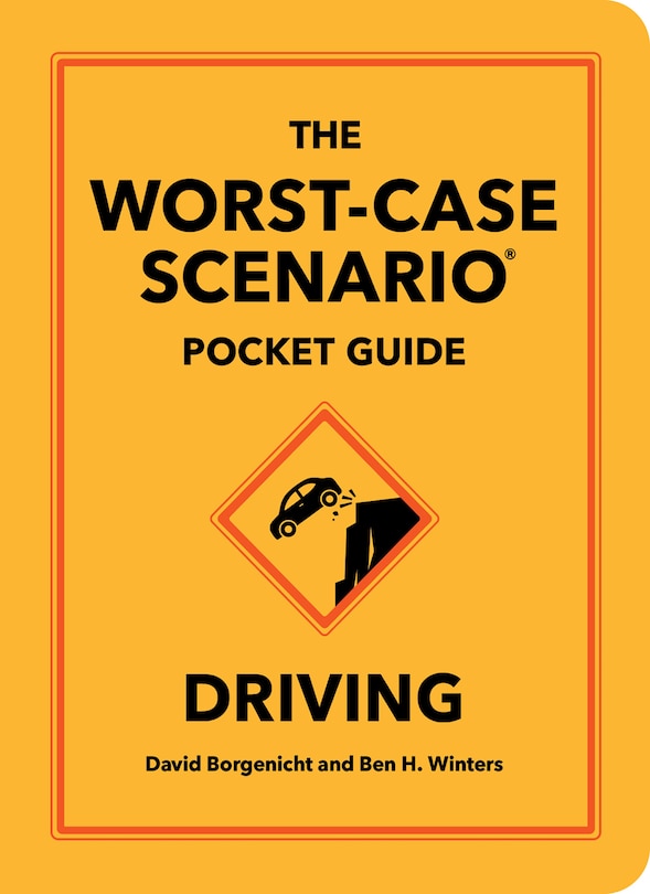 Front cover_The Worst-Case Scenario Pocket Guide: Driving