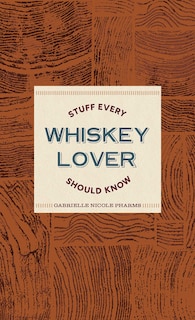 Front cover_Stuff Every Whiskey Lover Should Know