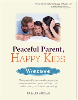 Couverture_Peaceful Parent, Happy Kids Workbook