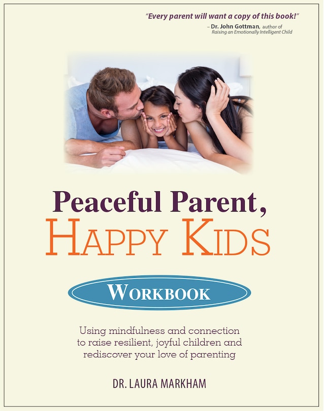 Couverture_Peaceful Parent, Happy Kids Workbook