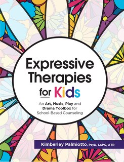 Front cover_Expressive Therapies For Kids