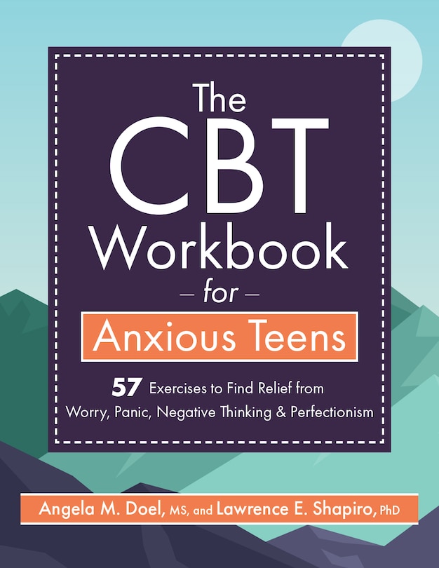 Front cover_The CBT Workbook for Anxious Teen