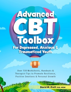 Couverture_Advanced CBT Toolbox for Depressed, Anxious & Traumatized Youth