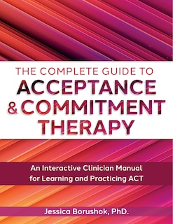 Couverture_The Complete Guide to Acceptance & Commitment Therapy