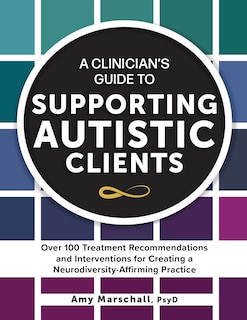 Front cover_A Clinician's Guide to Supporting Autistic Clients