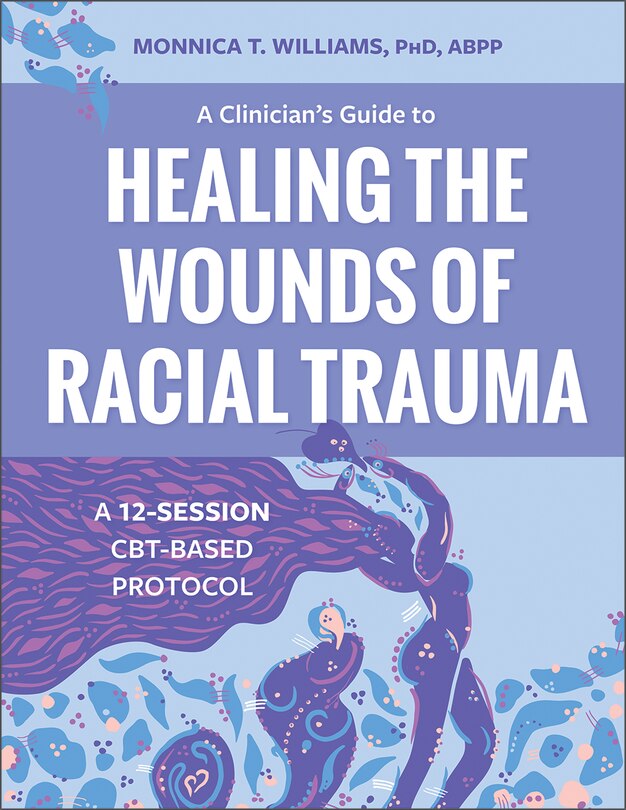 Couverture_A Clinician's Guide to Healing the Wounds of Racial Trauma