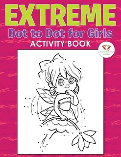 Front cover_Extreme Dot to Dot for Girls Activity Book