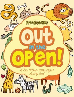 Couverture_Out In The Open! A Kids Ultimate Hidden Object Activity Book