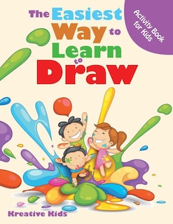 Couverture_The Easiest Way to Learn to Draw Activity Book for Kids Activity Book