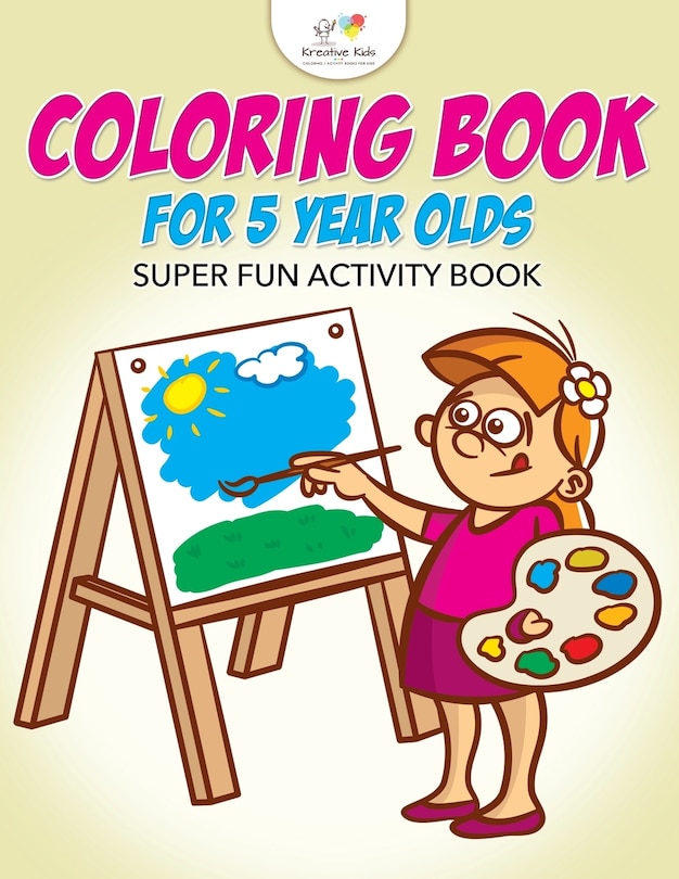 Coloring Book For 5 Year Olds Super Fun Activity Book