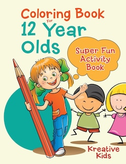 Front cover_Coloring Book For 12 Year Olds Super Fun Activity Book