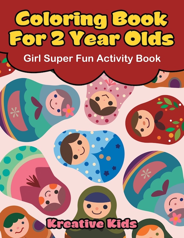 Couverture_Coloring Book For 2 Year Olds Girl Super Fun Activity Book
