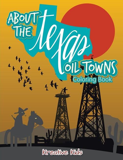 Couverture_About the Texas Oil Towns Coloring Book