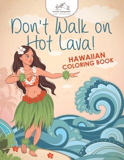 Couverture_Don't Walk on Hot Lava! Hawaiian Coloring Book