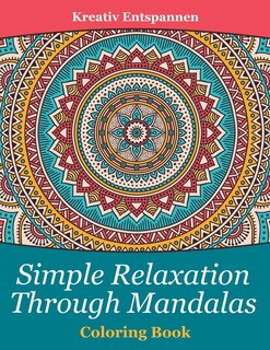Couverture_Simple Relaxation Through Mandalas Coloring Book