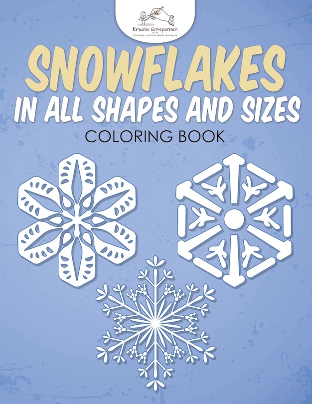 Front cover_Snowflakes in All Shapes and Sizes Coloring Book