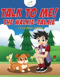 Front cover_Talk to Me! The Walkie-Talkie Coloring Book